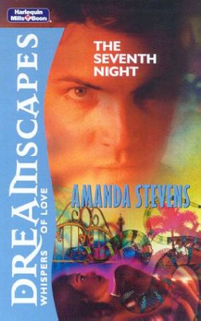 Dreamscapes: The Seventh Night by Amanda Stevens