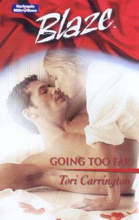 Blaze: Legal Briefs: Going Too Far by Tori Carrington