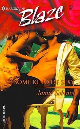 Some Kind Of Sexy by Jamie Sobrato
