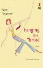 Hanging By A Thread