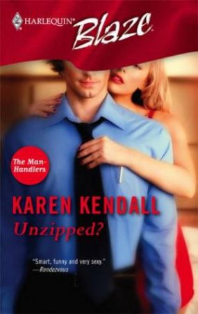 Blaze: Unzipped? by Karen Kendall