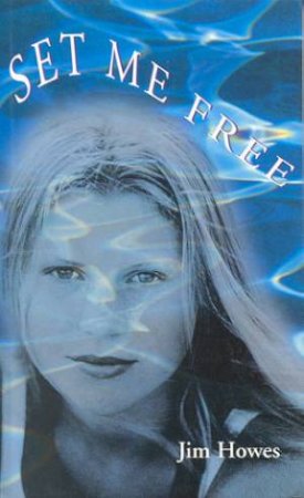 Set Me Free by Jim Howes