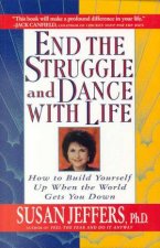 End The Struggle and Dance With Life