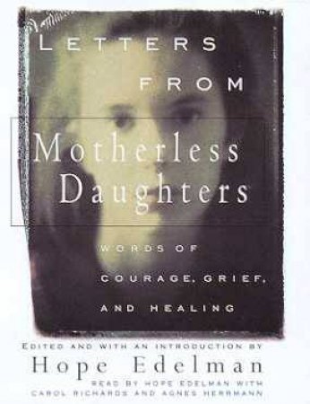 Letters From Motherless Daughters - Cassette by Hope Edelman