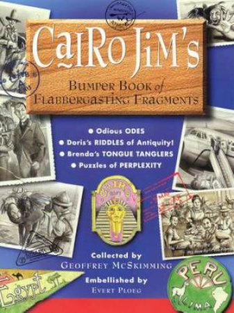 Cairo Jim's Bumper Book Of Flabbergasting Fragments by Geoffrey McSkimming