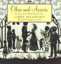 Okra And Acacia The Story Of The Wattle Pattern Plate