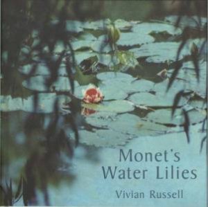 Monet's Water Lilies by Vivian Russell