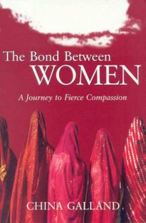The Bond Between Women by China Galland
