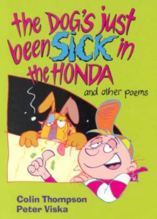 The Dog's Just Been Sick In The Honda by Colin Thompson