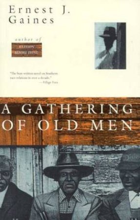 A Gathering Of Old Men by Ernest J Gaines