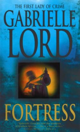 Fortress by Gabrielle Lord