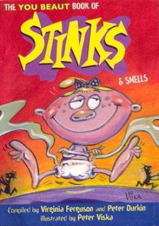 The You Beaut Book Of Stinks & Smells by Virginia Ferguson & Peter Durkin
