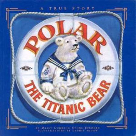 Polar The Titanic Bear by Daisy Corning