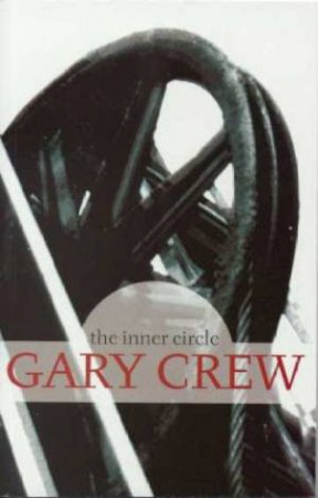 The Inner Circle by Gary Crew
