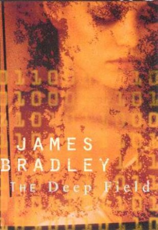 The Deep Field by James Bradley