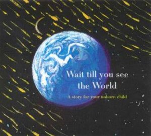 Wait Till You See The World by Peter Rush