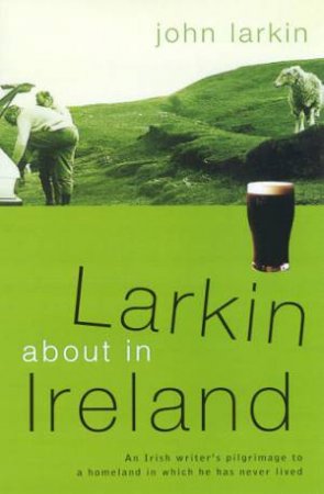 Larkin About In Ireland by John Larkin