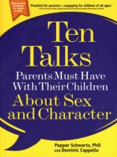 Ten Talks Parents Must Have With Their Children About Sex And Character
