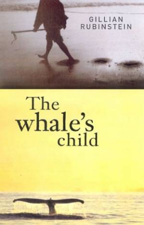 The Whale's Child by Gillian Rubinstein