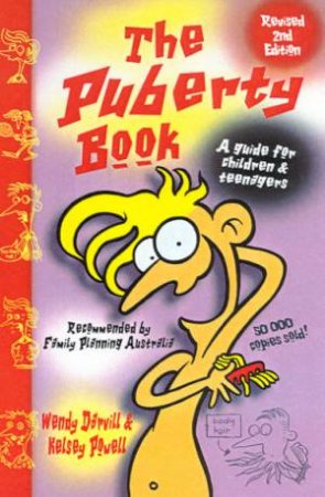 The Puberty Book: A Guide For Children And Teenagers by Wendy Darvill & Kesley Powell