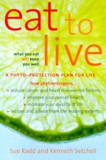 Eat To Live A PhytoProtection Plan For Life
