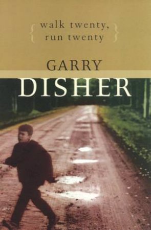 Walk Twenty, Run Twenty by Garry Disher