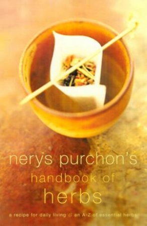 Nerys Purchon's Handbook Of Herbs by Nerys Purchon