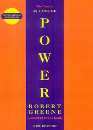 The Concise 48 Laws Of Power by Robert Greene & Joost Elffers
