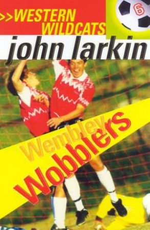 Wembley Wobblers by John Larkin