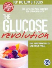 The GI Factor The Glucose Revolution Pocket Guide To The Top 100 Low GI Foods