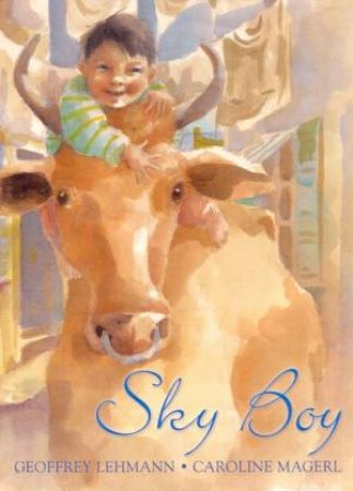 Sky Boy by Geoffrey Lehmann & Caroline Magerl