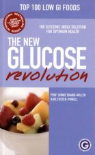 The GI Factor The New Glucose Revolution Top 100 Low GI Foods