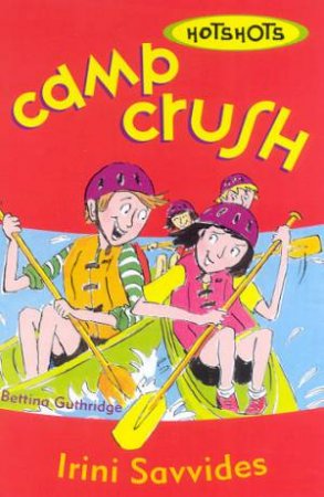 Camp Crush by Irini Savvides & Bettina Guthridge