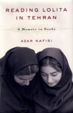 Reading Lolita In Tehran A Memoir In Books