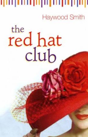The Red Hat Club by Haywood Smith
