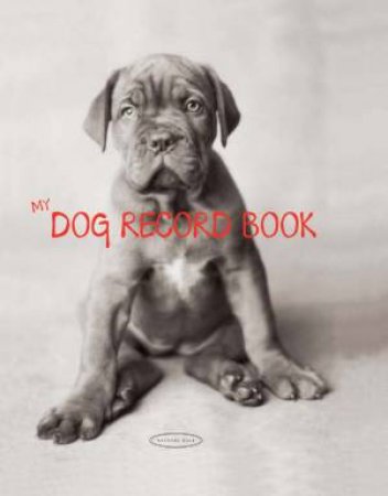 My Dog Record Book by Rachael Hale