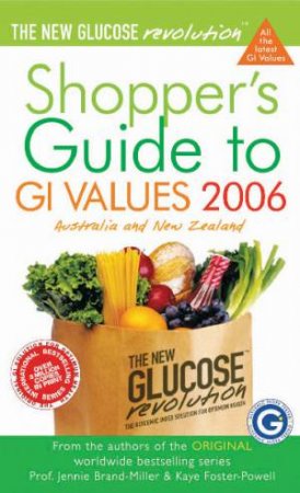 Shopper's Guide To GI Values 2006 by Jennie Brand-Miller