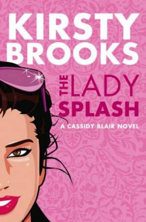 The Lady Splash by Kirsty Brooks