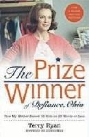 The Prize Winner Of Defiance Ohio by Terry Ryan