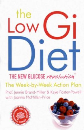 The Low GI Diet: The New Glucose Revolution by Jennie Brand-Miller