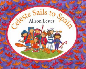 Celeste Sails To Spain by Alison Lester