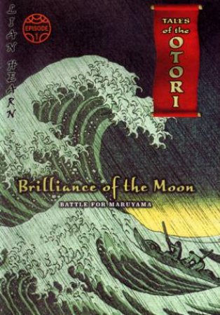 Brilliance Of The Moon Episode by Lian Hearn