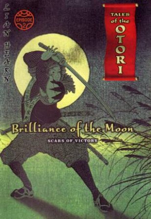Brilliance Of The Moon Episode by Lian Hearn