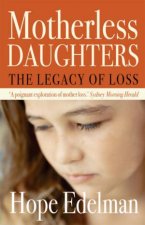 Motherless Daughters The Legacy Of Loss