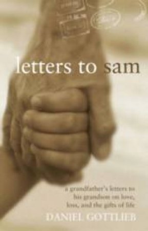 Letters to Sam by Daniel Gottlieb