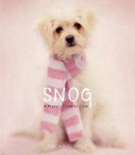 Snog A Puppys Guide to Love