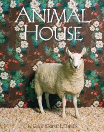 Animal House by Catherine Ledner
