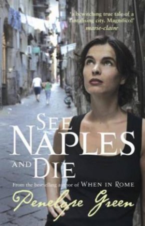 See Naples and Die by Penelope Green