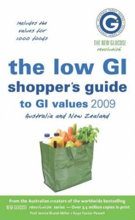 Low GI Shopper's Guide to GI Values 2009 by Jennie Brand-Miller