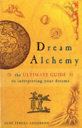 Dream Alchemy by Jane Teresa Anderson